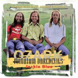 Ozark Mountain Daredevils : Jackie Blue (Compilation)